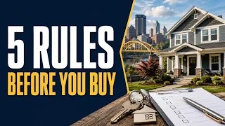 5 rules Pittsburgh homebuyers should know before buying a home